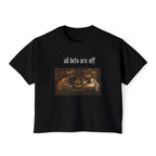 all bets are off - women's boxy tee